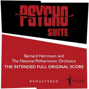 Psycho Suite: The Intended Full Original Score